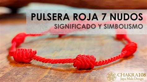 significado pulsera roja 7 nudos|Pulsera roja 7 nudos: Porque es tan famosa y cómo se utiliza